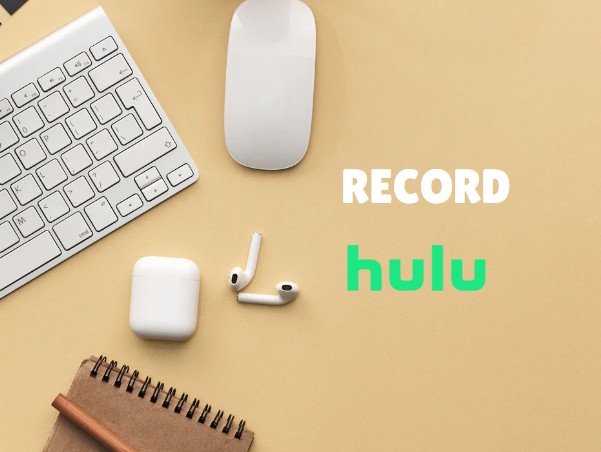 How to Record on Hulu?